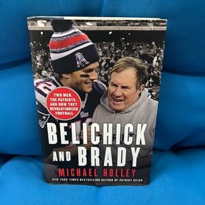 Belichick And Brady By Michael Holley Hard Cover NWOTS